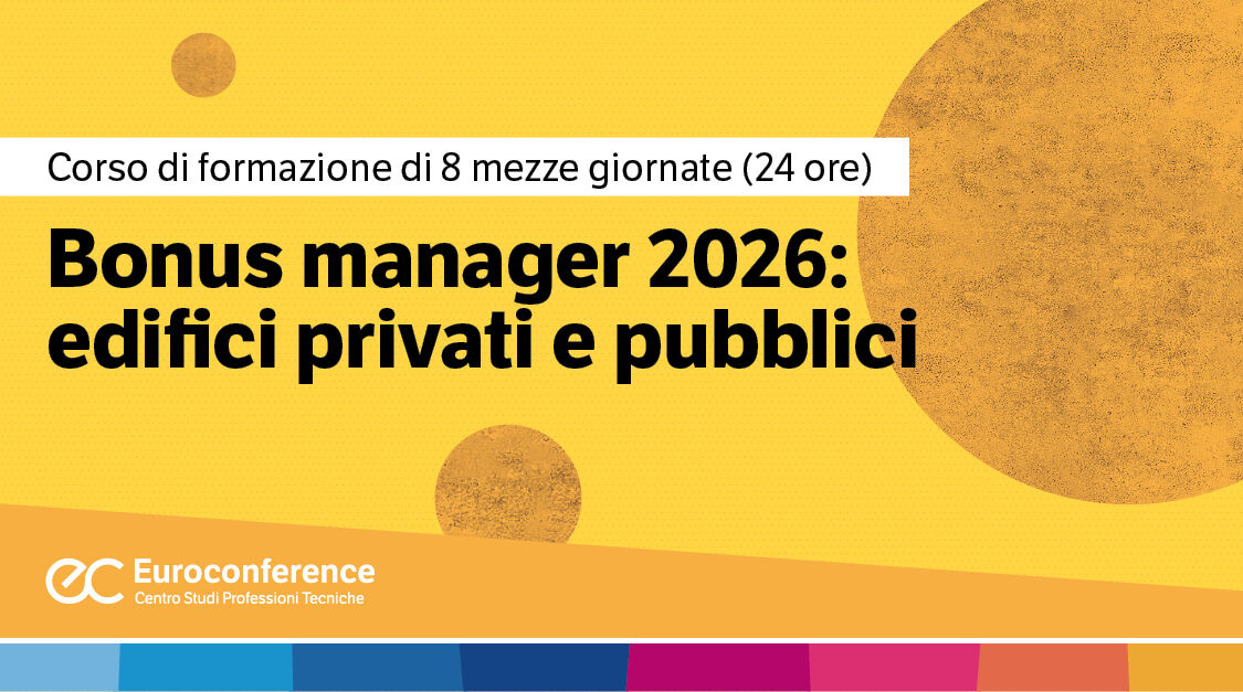 Immagine Bonus manager 2026: edifici privati e pubblici | Euroconference